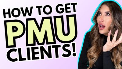 HOW TO GROW YOUR PMU CLIENTS | 5 TIPS!