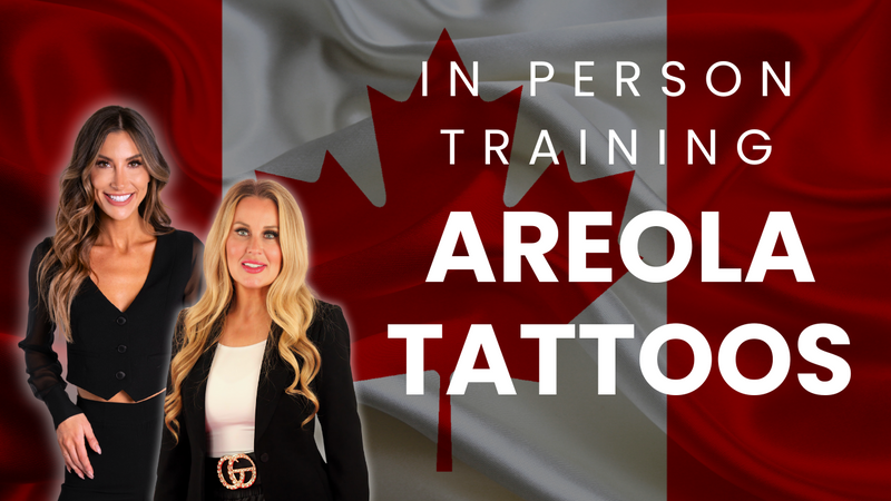 AREOLA TATTOO REALISM IN PERSON TRAINING | MAY 1-2, 2025 CALGARY ALBERTA CANADA | REGISTRATION FEE