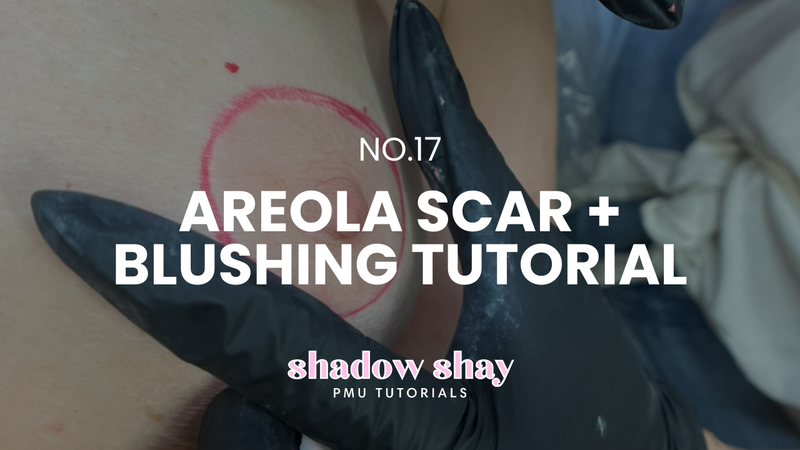 SHADOW SHAY 17: AREOLA SCAR AND BLUSHING TUTORIAL