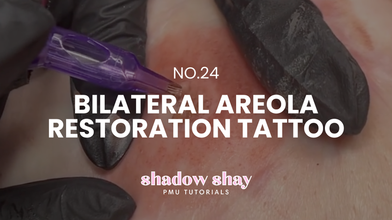 SHADOW SHAY 24: BILATERAL AREOLA RESTORATION TATTOO